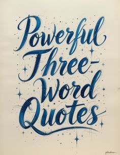 100 Powerful And Wise Three Word Quotes To Inspire Your Life In 2025 Power Of Words Quotes