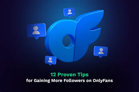 12 Proven Tips For Gaining More Followers On Onlyfans 12 Proven Tips For Gaining More Followers On Onlyfans