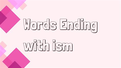 120 Words Ending With Ism With Their Meanings 2025