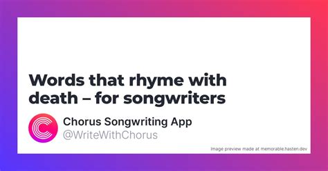 128 Words That Rhyme With Death For Songwriters Chorus Songwriting App 128 Words That Rhyme With Death For Songwriters Chorus Songwriting App