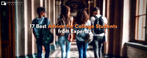 17 Best Advice For College Students From Experts 17 Best Advice For College Students From Experts