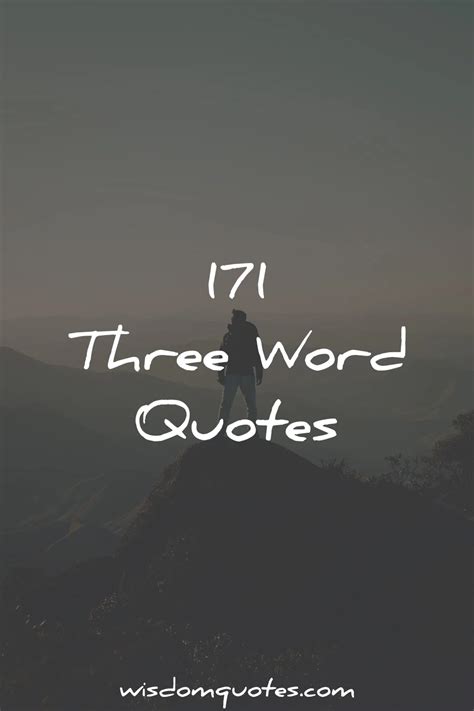 171 Three Word Quotes Ultimate List