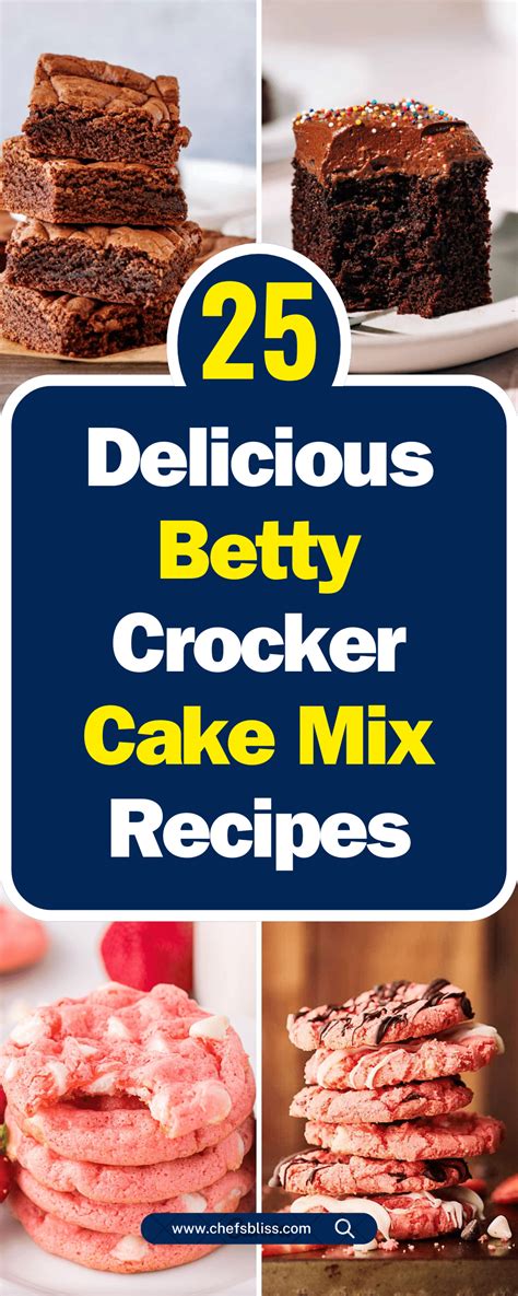 25 Delicious Betty Crocker Cake Mix Recipes For Every Occasion Chefsbliss