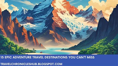 5 Adventure Destinations You Can T Miss Breezy Venture