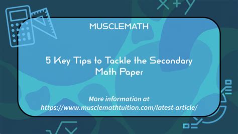 5 Key Tips To Tackle The Secondary Math Paper Musclemath Tuition 5 Key Tips To Tackle The Secondary Math Paper Musclemath Tuition