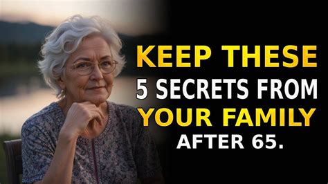 5 Secrets You Should Never Share With Your Family After 65 For A Peaceful Life I Really Regret 5 Secrets You Should Never Share With Your Family After 65 For A Peaceful Life I Really Regret