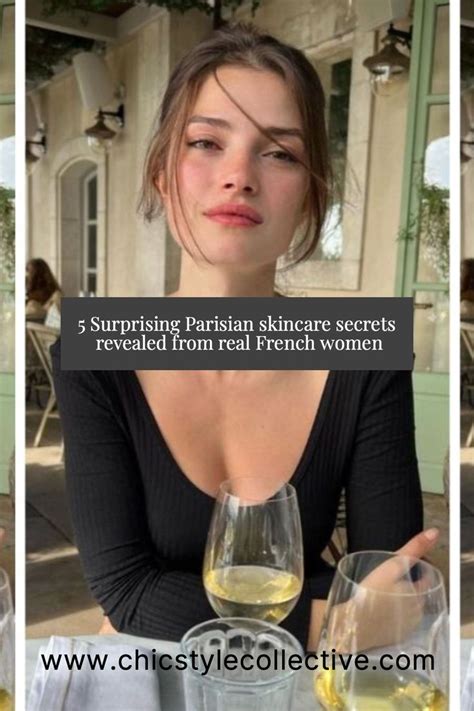5 Surprising Parisian Skincare Secrets Revealed From Real French Women Skin Care Secrets 5 Surprising Parisian Skincare Secrets Revealed From Real French Women Skin Care Secrets