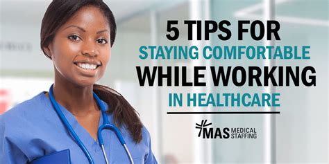 5 Tips For Staying Comfortable While Working In Healthcare Mas Medical Staffing 5 Tips For Staying Comfortable While Working In Healthcare Mas Medical Staffing