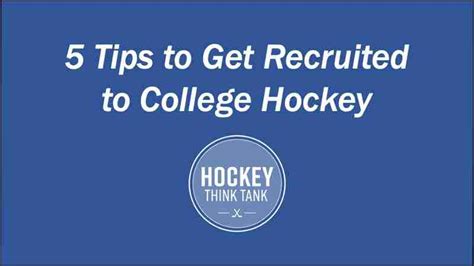 5 Tips To Getting Recruited To College Hockey The Hockey Think Tank