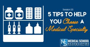 5 Tips To Help You Choose A Medical Specialty Medical School Hq 5 Tips To Help You Choose A Medical Specialty Medical School Hq