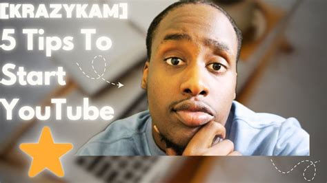 5 Tips To Starting Your Youtube Journey Youtube