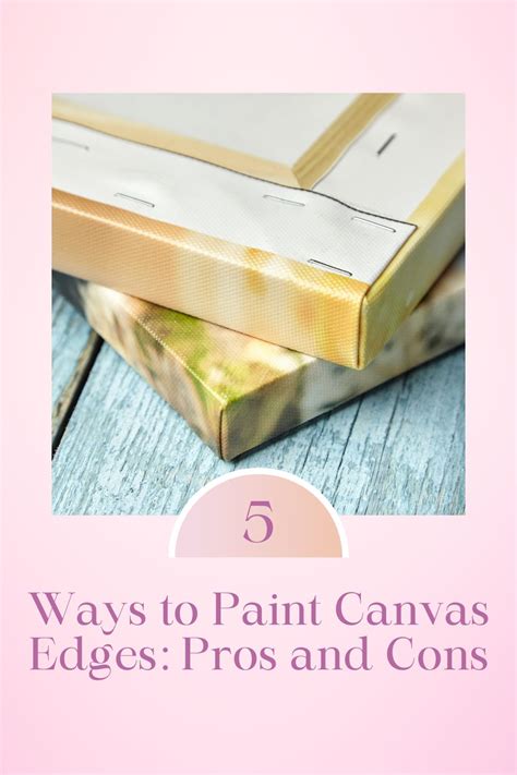 5 Ways To Paint Canvas Edges Pros And Cons Ying Mclane
