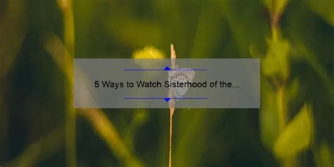 5 Ways To Watch Sisterhood Of The Traveling Pants And Why You Need To See It Asap Your 5 Ways To Watch Sisterhood Of The Traveling Pants And Why You Need To See It Asap Your