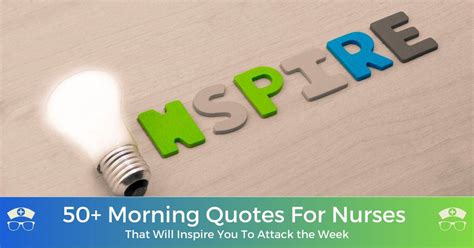 50 Morning Quotes For Nurses That Will Inspire You To Attack The Week