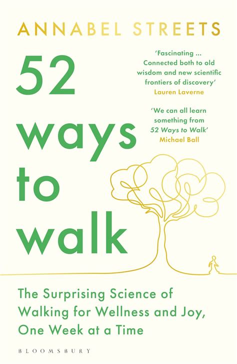52 Ways To Walk The Surprising Science Of Walking For Wellness And Joy One Week At A Time By Annabel Streets Goodreads 52 Ways To Walk The Surprising Science Of Walking For Wellness And Joy One Week At A Time By Annabel Streets Goodreads