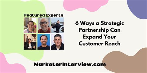 6 Ways A Strategic Partnership Can Expand Your Customer Reach Marketer Interview