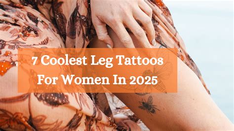 7 Coolest Leg Tattoos For Women In 2025