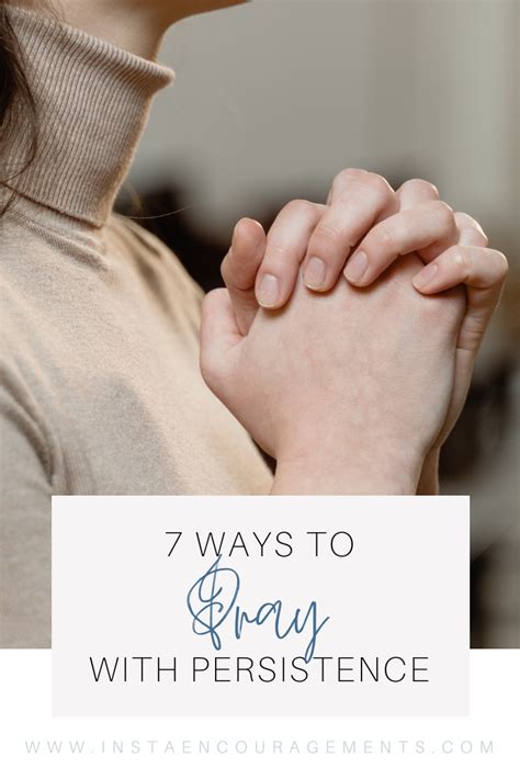 7 Ways To Pray With Persistence Instaencouragements Building A Worldwide Online Community Of 7 Ways To Pray With Persistence Instaencouragements Building A Worldwide Online Community Of