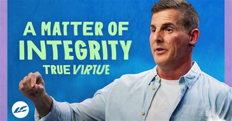 A Matter Of Integrity True Virtue Life Church