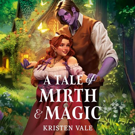 A Tale Of Mirth Magic By Kristen Vale Hachette Book Group