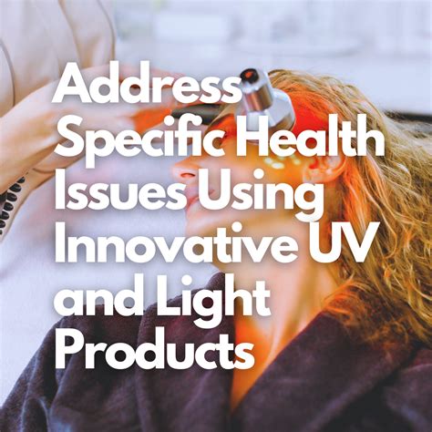 Address Specific Health Issues Using Innovative Uv And Light Products Grassrootshealth