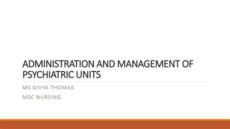 Administration And Management Of Psychiatric Units Pptx Administration And Management Of Psychiatric Units Pptx