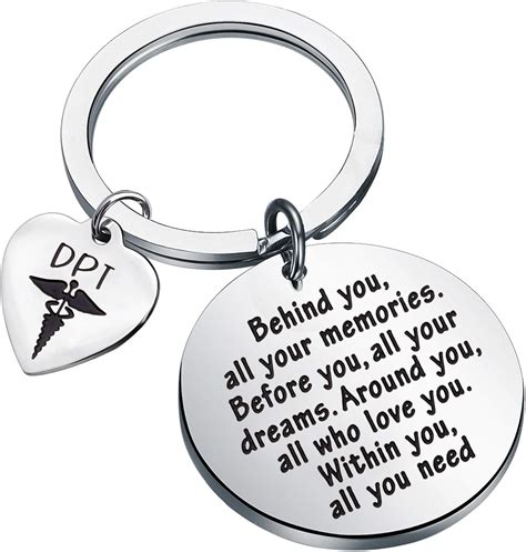 Amazon Com Feelmem Dpt Doctor Of Physical Therapy Gifts Physical Therapist Graduation Gift Behind You All Your Memories Before You All Your Dreams Keychain Graduate Gift Dpt Clothing Shoes Jewelry