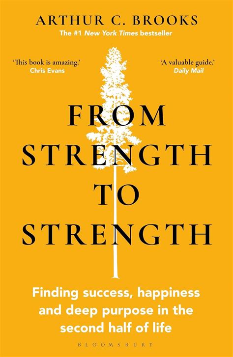 Amazon Com From Strength To Strength Finding Success Happiness And Deep Purpose In The