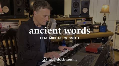 Ancient Words Michael W Smith Youtube Ancient Words Michael W Smith Youtube