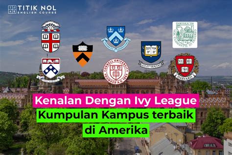Anggota Universitas Ivy League Kampus Bergengsi Dengan Keunggulan Akademik
