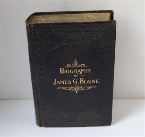 Antique Victorian Era 1895 Leather Book Biography Of James G Blaine Civil War Era Politician Abe Lincoln Supporter Maine Senator Etsy Antique Victorian Era 1895 Leather Book Biography Of James G Blaine Civil War Era Politician Abe Lincoln Supporter Maine Senator Etsy