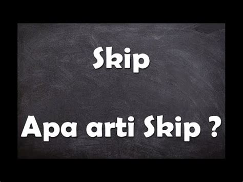 Apa Arti Kata Skip Youtube