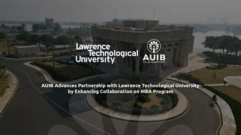 Auib Advances Partnership With Lawrence Technological University By Enhancing Collaboration On Auib Advances Partnership With Lawrence Technological University By Enhancing Collaboration On