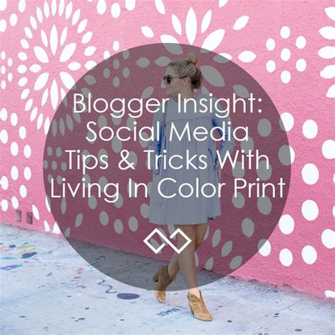 Blogger Insight Social Media Tips Amp Tricks With Living In Color Print South Street Amp Co Blogger Insight Social Media Tips Amp Tricks With Living In Color Print South Street Amp Co