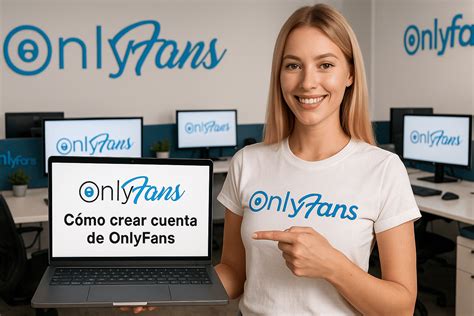 C Mo Crear Una Cuenta De Onlyfans Modelaje Webcam C Mo Crear Una Cuenta De Onlyfans Modelaje Webcam