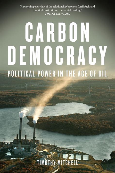 Carbon Democracy Political Power In The Age Of Oil Verso Books Carbon Democracy Political Power In The Age Of Oil Verso Books