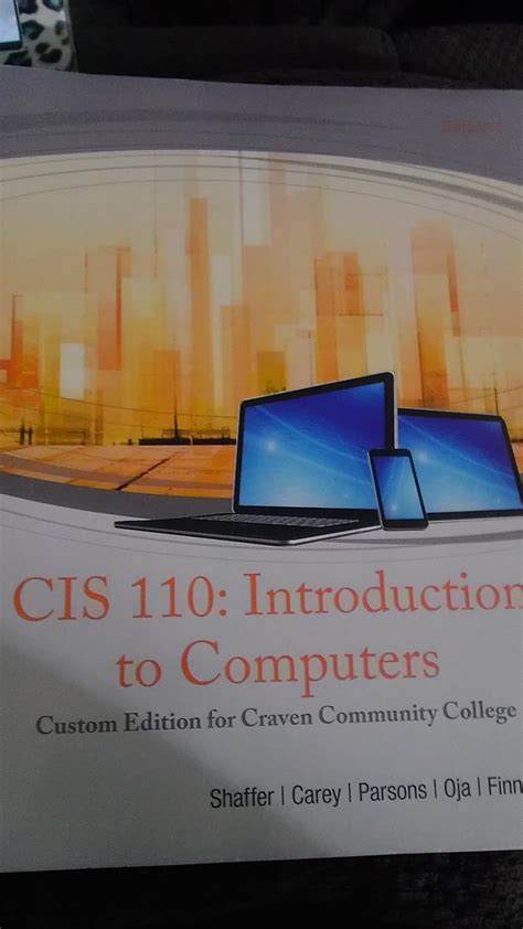 Cis 110 Introduction To Computers Custom Edition For Craven Community College Kathleen T Cis 110 Introduction To Computers Custom Edition For Craven Community College Kathleen T