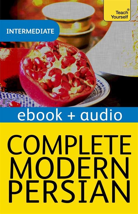 Complete Modern Persian Beginner To Intermediate Course Learn To Read Write Speak And Understand A New Language With Teach Yourself By Narguess Farzad Books Hachette Australia Complete Modern Persian Beginner To Intermediate Course Learn To Read Write Speak And Understand A New Language With Teach Yourself By Narguess Farzad Books Hachette Australia