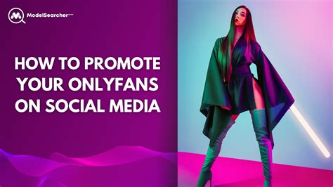 Effective Strategies To Promote Your Onlyfans Account
