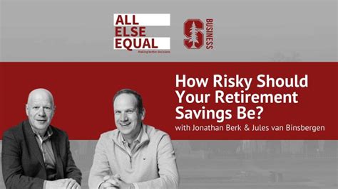 Ep33 How Risky Should Your Retirement Savings Be Ep33 How Risky Should Your Retirement Savings Be