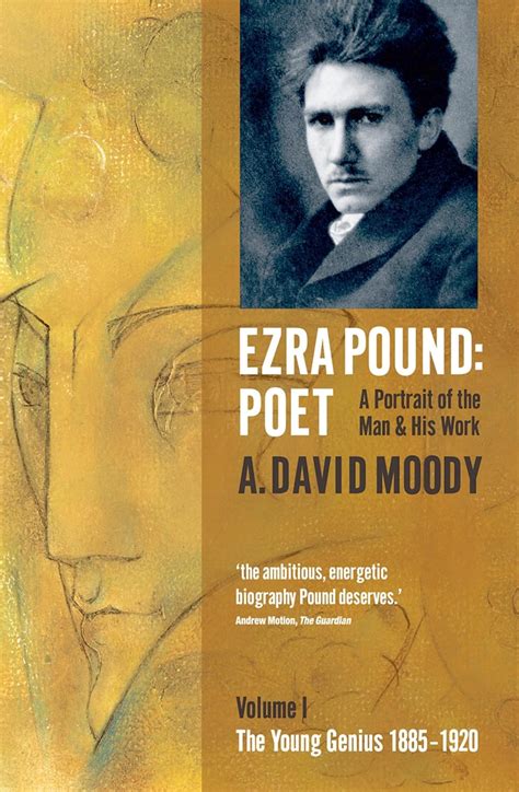 Ezra Pound Poet The Young Genius 1885 1920 Vol 1 Paper Poet I The Young Genius 1885 1920 Amazon Co Uk Moody A David 9780199571468 Books Ezra Pound Poet The Young Genius 1885 1920 Vol 1 Paper Poet I The Young Genius 1885 1920 Amazon Co Uk Moody A David 9780199571468 Books