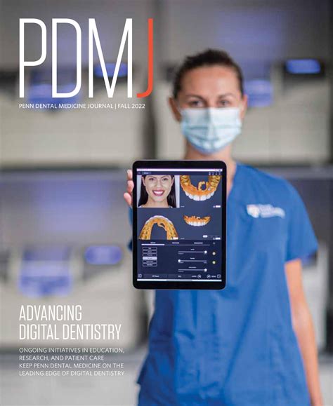 Fall 2022 Penn Dental Medicine Journal By Penn Dental Medicine Issuu