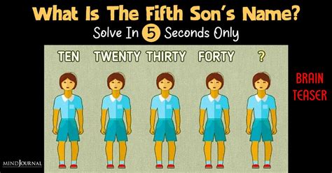 Find The Fifth Son S Name 5 Seconds Brain Teaser Challenge Find The Fifth Son S Name 5 Seconds Brain Teaser Challenge