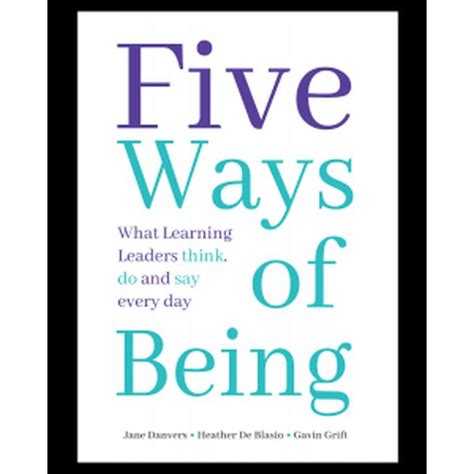 Five Ways Of Being What Learning Leaders Think Do Say Everyday Learning Network Nz Five Ways Of Being What Learning Leaders Think Do Say Everyday Learning Network Nz