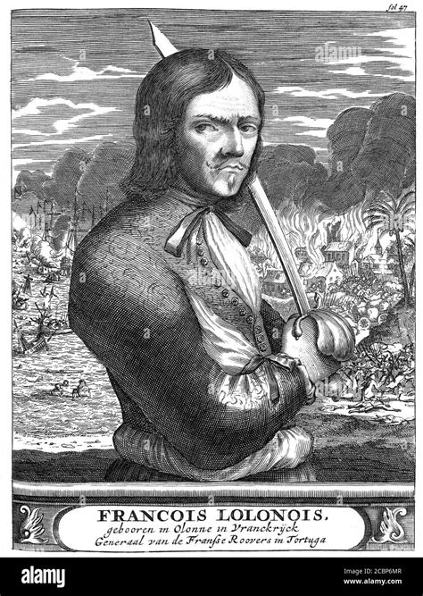 Fran Ois L Olonnais C 1630 1669 French Pirate Engraving From 1678 Book Of The History Of Bucaneer Of America Stock Photo Alamy Fran Ois L Olonnais C 1630 1669 French Pirate Engraving From 1678 Book Of The History Of Bucaneer Of America Stock Photo Alamy