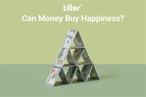 How Can Money Buy Happiness Tiller