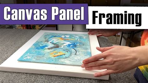 How Do I Frame A Canvas Panel At Amy Yates Blog How Do I Frame A Canvas Panel At Amy Yates Blog