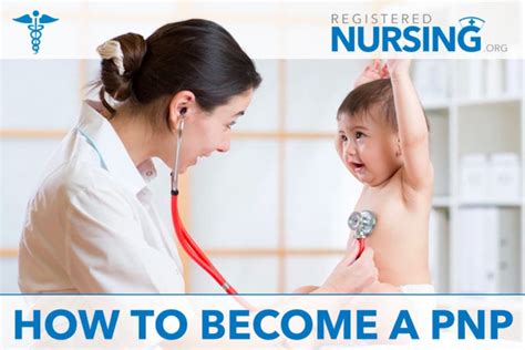 How To Become A Pediatric Nurse Practitioner Pnp How To Become A Pediatric Nurse Practitioner Pnp