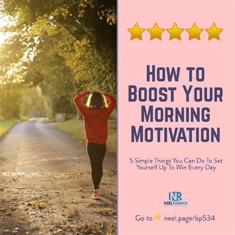 How To Boost Your Morning Motivation Neel Raman Inspiring Greatness Master Transformation Life Coach