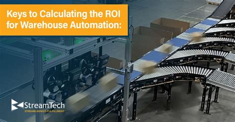 How To Calculate Roi For Warehouse Automation Streamtech St Louis Mo How To Calculate Roi For Warehouse Automation Streamtech St Louis Mo